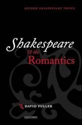 SHAKESPEARE AND THE ROMANTICS