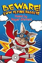 Beware! Low Flying Rabbits Poems by