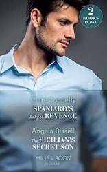 Spaniards Baby Of Revenge/the Sicilians Secret Son