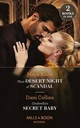 Their Desert Night Of Scandal / Cinderellas Secret Baby
