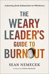 The Weary Leaders Guide To Burnout