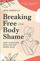 Breaking Free From Body Shame