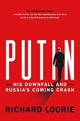 Putin His Downfall And Russias Coming Crash