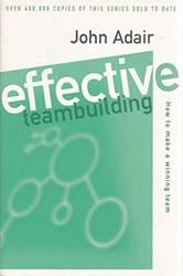 Effective Teambuilding How To Make A Winning Team