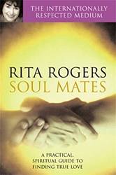 Soul Mates A Practical And Spiritual Guide To Finding True Love