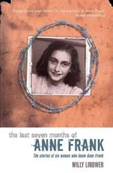 The Last Seven Months Of Anne Frank