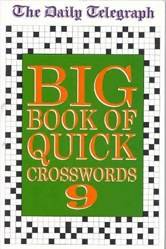 Daily Telegraph Big Book Of Quick Crosswords 9