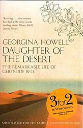 Daughter Of The Desert The Extraordinary Life Of Gertrude Bell