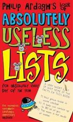 Philip Ardaghs Book Of Absolutely Useless Lists