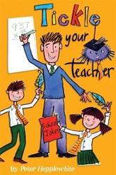 Tickle Your Teacher Bumper Book Of School Jokes