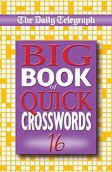 Daily Telegraph Big Book Of Quick Crosswords 16