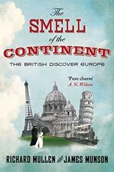 The Smell Of The Continent The British Discover Europe