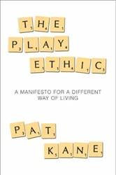 The Play Ethic A Manifesto For A Different Way Of Living