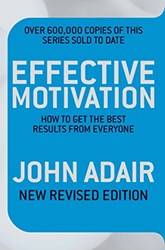 Effective Motivation How To Get The Best Results From Everyone