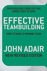 Effective Teambuilding How To Make A Winning Team