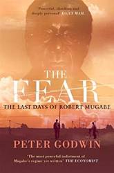 The Fear The Last Days Of Robert Mugabe