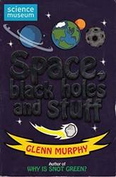 Science Sorted! Space Black Holes And Stuff