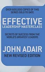 Effective Leadership Masterclass (new Revised Edition)