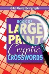 Daily Telegraph Book Of Large Print Cryptic Crosswords