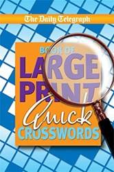 Daily Telegraph Book Of Large Print Cryptic Quick Crosswords