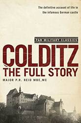 Colditz The Full Story (pan Military Classics Series)