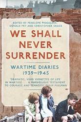 We Shall Never Surrender British Voices 1939-1945