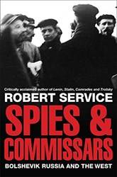 Spies And Compaper Backsars Bolshevik Russia And The West