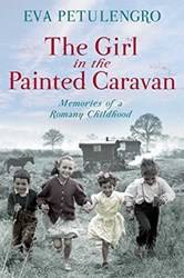 The Girl In The Painted Caravan Memories Of A Romany Childhood