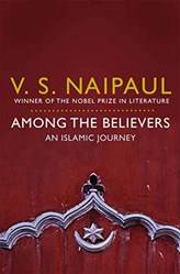 Among The Believers An Islamic Journey