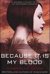 Because It Is My Blood
