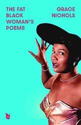 The Fat Black Womans Poems (virago 50th Anniversary Edition)