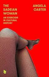 The Sadeian Woman (virago 50th Anniversary Edition)