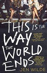 This Is The Way The World Ends