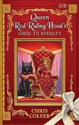 The Land Of Stories Queen Red Riding Hoods Guide To Royalty