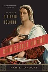 Renaissance Woman  The Life Of Vittoria Colonna