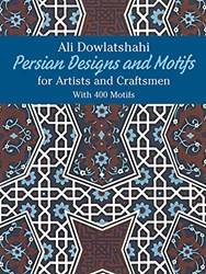 Persian Designs And Motifs For Artists And Craftsmen