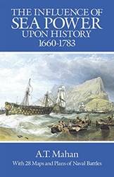 The Influence Of Sea Power Upon History 16601783