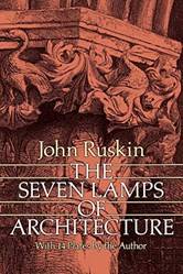 The Seven Lamps Of Architecture