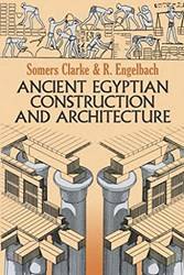 ANCIENT EGYPTIAN CONSTRUCTION AND ARCHITECTURE