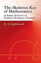 The Skeleton Key Of Mathematics A Simple Account Of Complex