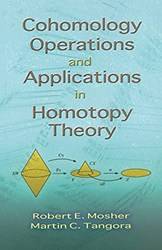 Cohomology Operations And Applications In Homotopy Theory