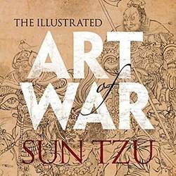 Sun Tzu - Illustrated Art Of War