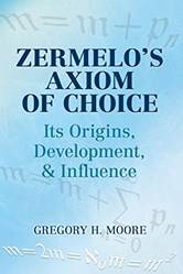 Zermelos Axiom Of Choice Its Origins Development And Inf