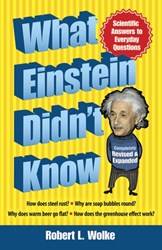 What Einstein Didnt Know Scientific Answers To Everyday qu