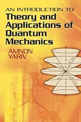 An Intro To Theory And Applications Of Quantum Mechanics
