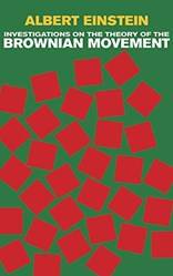 Investigations On The Theory Of The Brownian Movement