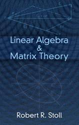 Linear Algebra And Matrix Theory
