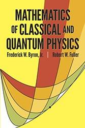 Mathematics Of Classical & Quantum Physics