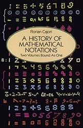 A History Of Mathematical Notations