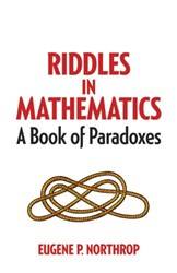 Riddles In Mathematics A Book Of Paradoxes